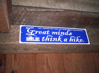 Great minds think a hike.